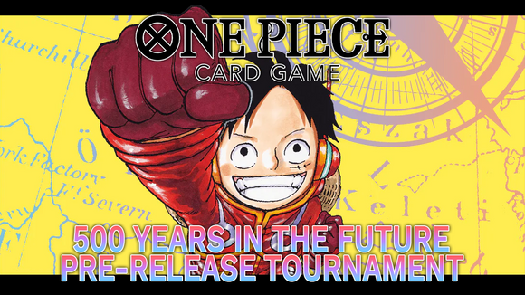 One Piece: 500 Years In The Future (OP-07) Pre-Release Tournament Entry Fee