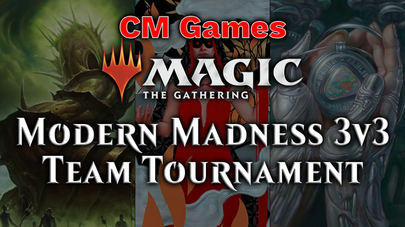 MTG: Modern Madness 3v3 Team Tournament Entry Fee