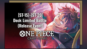 One Piece: (ST-15)~(ST-20) Deck Limited Battle Entry Fee