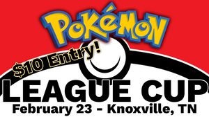 Pokemon League Cup Entry Fee - Cedar Bluff, Knoxville, TN