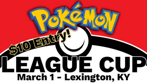 Pokemon League Cup Entry Fee - Super Center, Lexington, KY