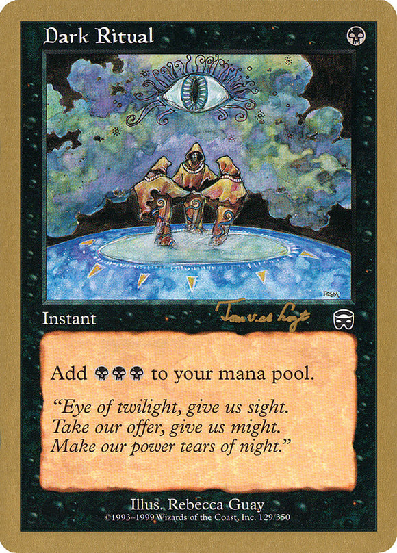 Dark Ritual - 2001 Tom van de Logt (MMQ) [World Championship Decks]