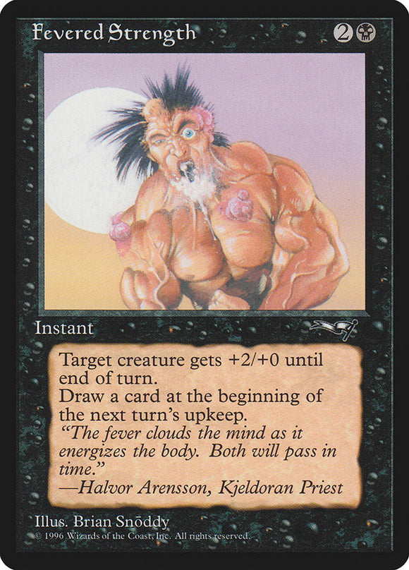 Fevered Strength (Foaming at Mouth) [Alliances]